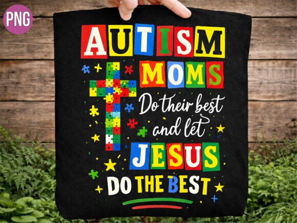 Autism Moms Do Their Best Jesus PNG T-Shirt Designs