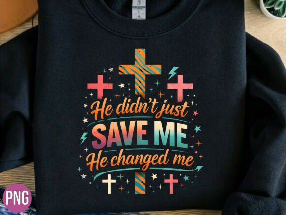 Christian Cross He Changed Me PNG: T-Shirt Designs