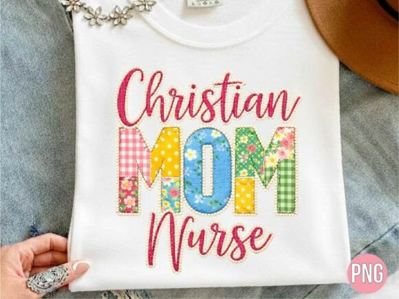 Christian Mom Nurse Patchwork PNG Shirt & T-Shirt Designs