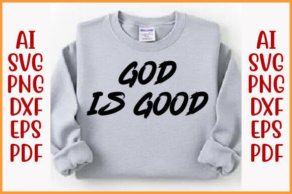 God is Good SVG: Faith Christian T-Shirt Designs