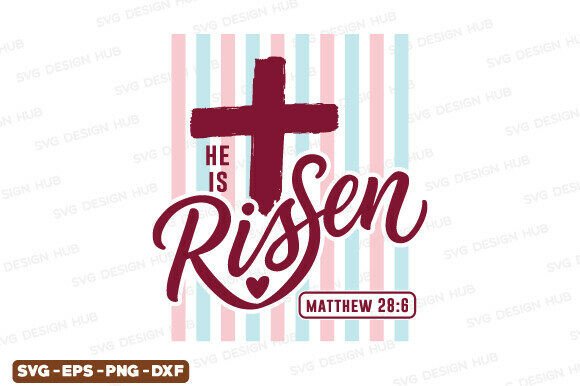 He is Risen SVG: Christian T-Shirt Designs