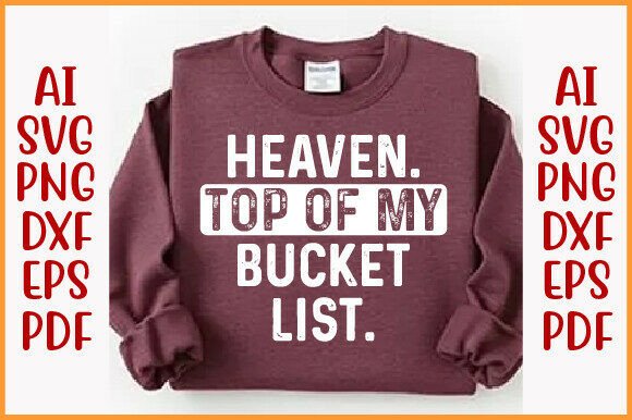 Heaven Top of My List T-Shirt Designs