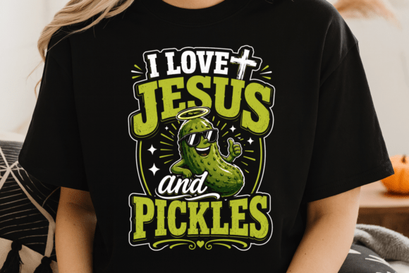 Jesus and Pickles PNG: Funny Christian T-Shirt Designs