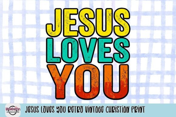 Jesus Loves You Retro Vintage Christian Print T-Shirt Designs