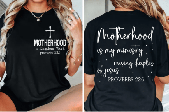 Motherhood is Kingdom Work SVG: T-Shirt Designs