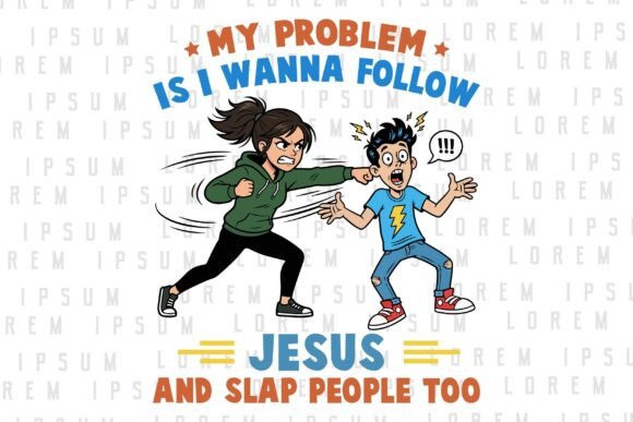 My Problem is I Wanna Follow Jesus Funny T-Shirt Designs