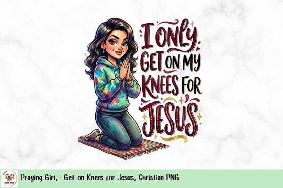 Praying Girl: I Get on Knees for Jesus PNG