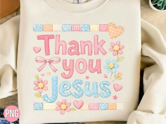 Thank You Jesus Christian Patchwork PNG for T-Shirt Designs